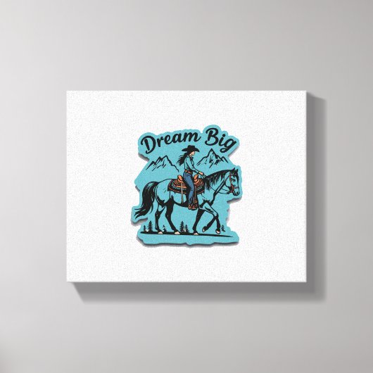 Dream Big - Cowgirl Riding Horse Canvas Afdruk (Voorkant)