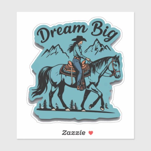 Dream Big - Cowgirl Riding Horse Sticker (Vel)