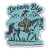 Dream Big - Cowgirl Riding Horse Sticker (Voorkant)