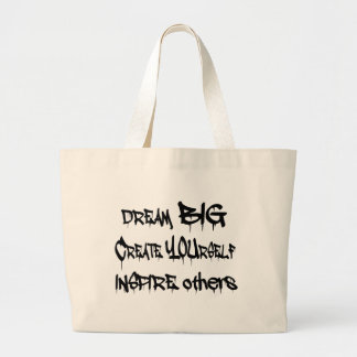 Dream Big Creëer Yourself Inspire Anderen - zwart Grote Tote Bag