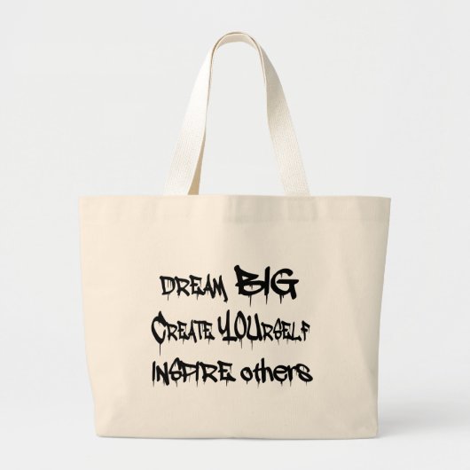 Dream Big Creëer Yourself Inspire Anderen - zwart Grote Tote Bag (Voorkant)