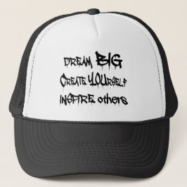 Dream Big Creëer Yourself Inspire Anderen - zwart Trucker Pet