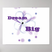 Dream Big Custom Flower Art Inspirerend Poster (Voorkant)