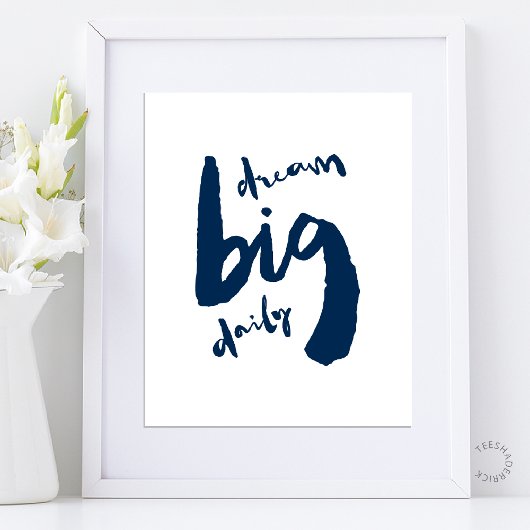 Dream Big Daily - Motivational Brush Stroke Art Poster