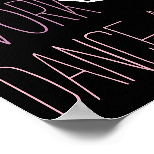 Dream Big Dance Altijd Poster (Hoek)