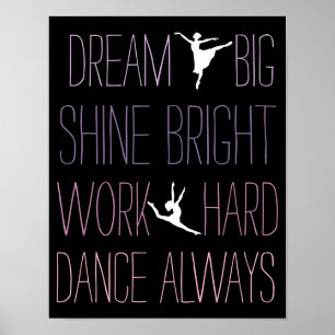 Dream Big Dance Altijd Poster