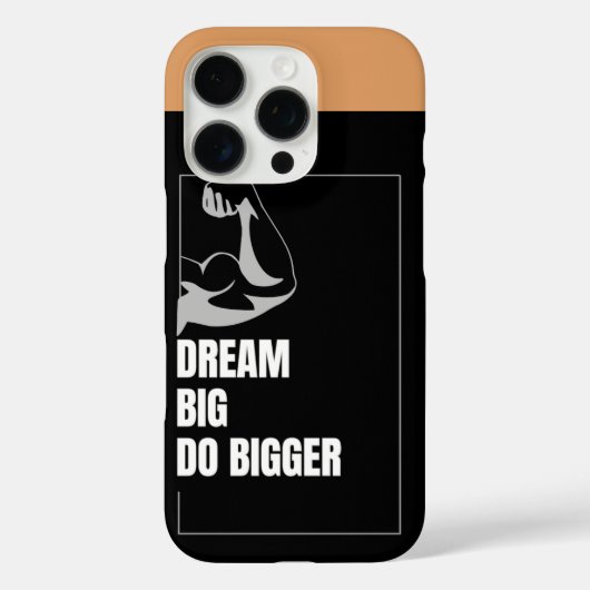 Dream Big, Do Bigger – Motivatie iPhone16 Hoesje (Achterkant)