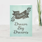 Dream Big Dreams Afstuderen Gefeliciteerd Green Kaart (Voorkant)