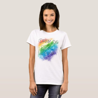 Dream Big en Savour Love T-Shirt
