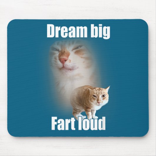 Dream Big Fart Loud Cat Meme Funny Saying  Muismat (Voorkant)
