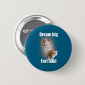 Dream Big Fart Loud Cat Meme Funny Saying Ronde Button 5,7 Cm (Voorkant /achterkant)