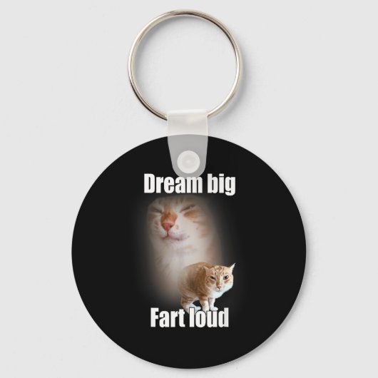 Dream Big Fart Loud Cat Meme Funny Saying  Sleutelhanger (Voorkant)