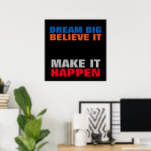 Dream Big Geloof dat het Motivatie is Poster (Thuiskantoor)