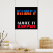 Dream Big Geloof dat het Motivatie is Poster (Keuken)
