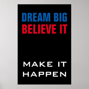 Dream Big Geloof dat het Motivatie is Poster