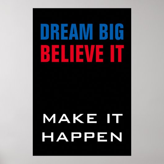 Dream Big Geloof dat het Motivatie is Poster (Voorkant)