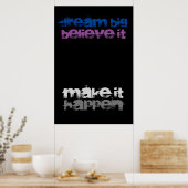 Dream Big gelooft dat het Inspirerend is Poster (Keuken)