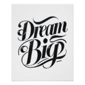Dream Big Glossy Poster (Voorkant)