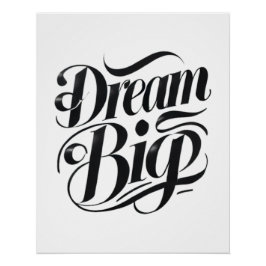 Dream Big Glossy Poster