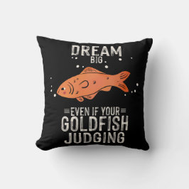 Dream-big-goldfish-judging-fun Kussen