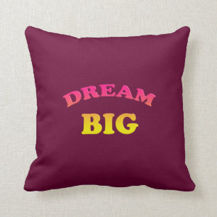 Dream Big. Grappig verloop. Kussen