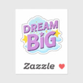 Dream Big - grillige quote Sticker (Vel)