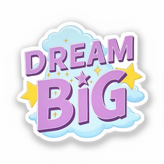 Dream Big - grillige quote Sticker (Voorkant)
