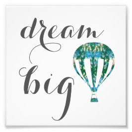 Dream Big | Heet Air-ballonkunst Foto Afdruk