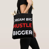 Dream Big Hustle Bigger Tote Bag (Dichtbij)