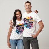 Dream Big Hustle Hard - Motivatie T-shirt (Unisex)
