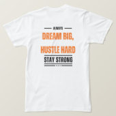 Dream Big Hustle Hard Motivatie T-shirt 👚 (Design achterkant)