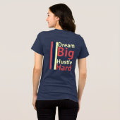 Dream Big Hustle Hard Motivational T-Shirt (Achterkant volledig)