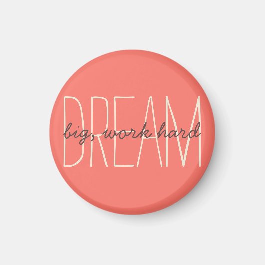 Dream Big Inspirerend Coral & Cream Quote Script Magneet (Voorkant)