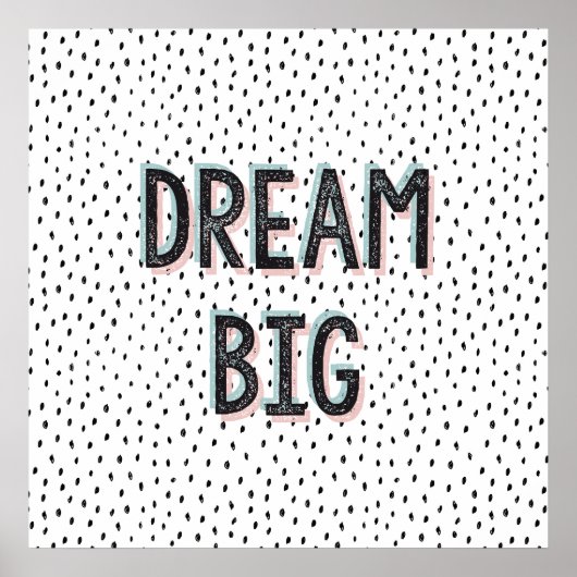Dream Big Inspirerend Quote Poster (Voorkant)