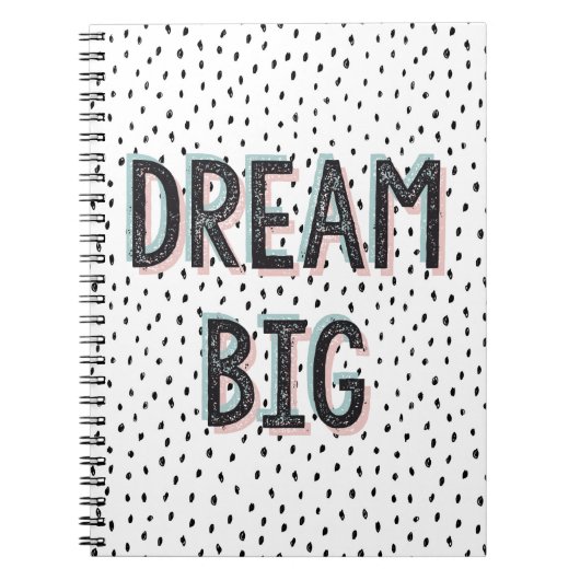 Dream Big Inspirerend Quote Spiral Notitieboek (Voorkant)