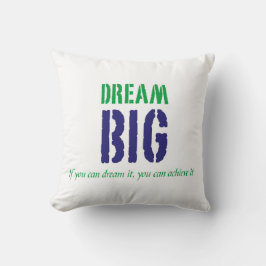 Dream Big Inspirerend Quote Typografie Kussen