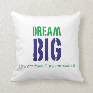 Dream Big Inspirerend Quote Typografie Kussen