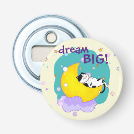 "Dream Big" Kat op het Inspirerend citaat van Moon Button Flesopener