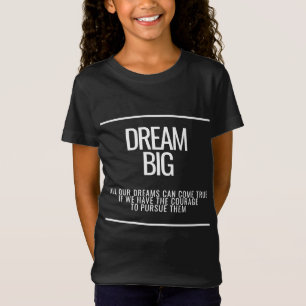 Dream Big Kinder T-shirt – Inspirerend moed