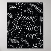 Dream Big Little One Black & White Poster (Voorkant)