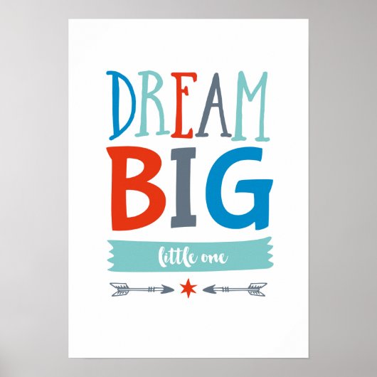 Dream Big little one boys poster print (Voorkant)