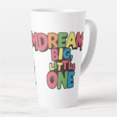 Dream Big Little One, inspirerend quotes Latte Mok (Rechterhoek)