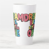 Dream Big Little One, inspirerend quotes Latte Mok (Voorkant)