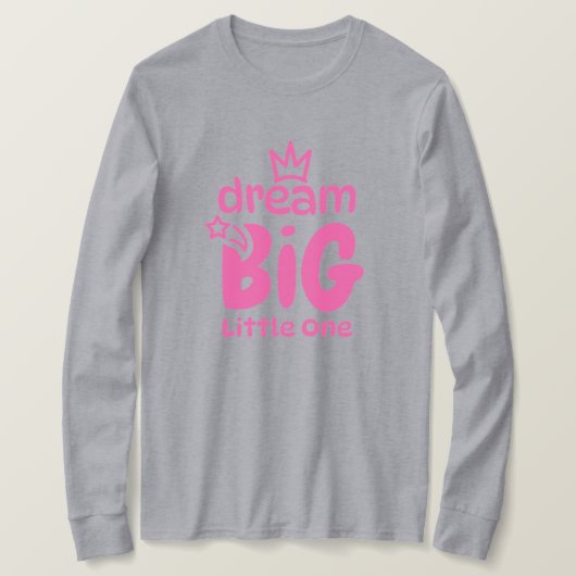 Dream Big Little One Kinder T-shirt (Design voorkant)