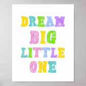 Dream Big Little One - Kleurrijke Kinder kinderkam Poster (Voorkant)
