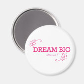 Dream Big Little one Magneet (Voorkant / Achterkant)