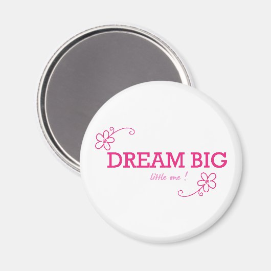 Dream Big Little one Magneet (Voorkant / Achterkant)