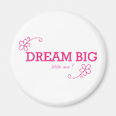 Dream Big Little one Magneet (Voorkant)