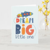 Dream Big Little One Rocket Kaart (Gele Bloem)