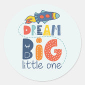 Dream Big Little One Rocket Ronde Sticker (Voorkant)